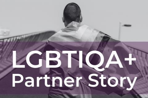 LGBTIQA+ Partner Story